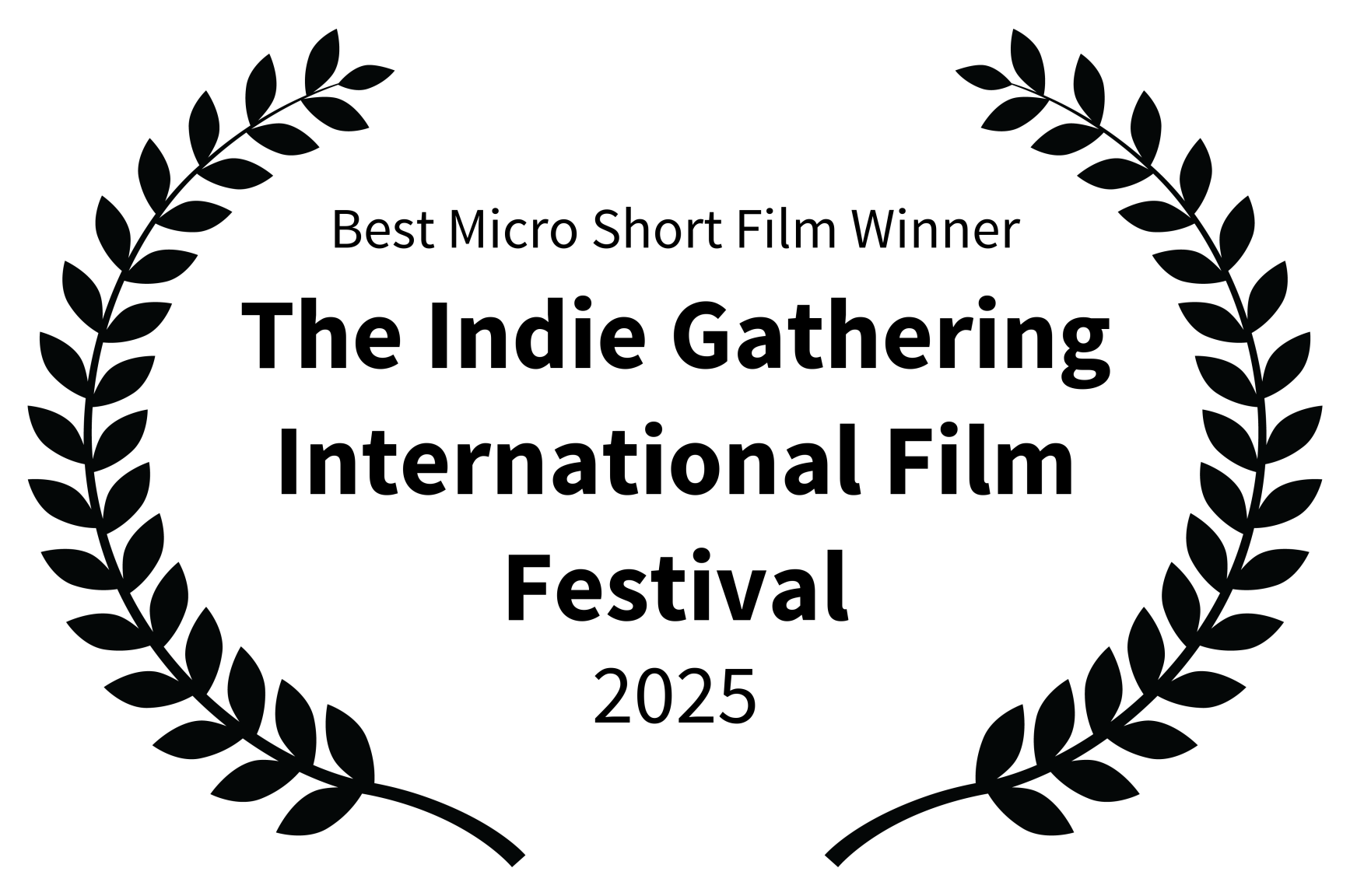The Indie Gathering International Film Festival laurel for Best Micro Short Film Winner, 2025.